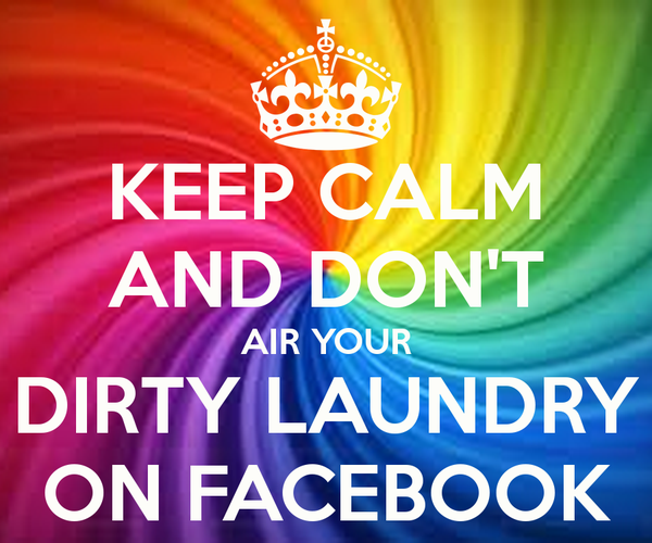 keep-calm-and-don-t-air-your-dirty-laundry-on-facebook